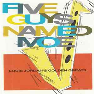 Louis Jordan - Five Guys Named Moe Louis Jordan's Golden Greats FLAC