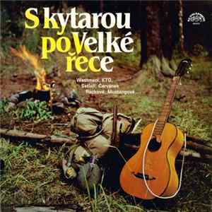 Various - S Kytarou Po Velké Řece FLAC