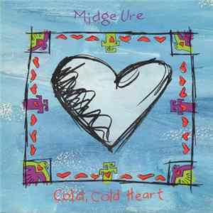 Midge Ure - Cold, Cold Heart FLAC