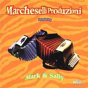 Marcheselli Produzioni - Introducing Mark & Sally FLAC