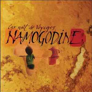 Namogodine - Car Naît De Voyages FLAC
