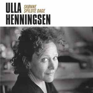 Ulla Henningsen - Skønne Spildte Dage FLAC