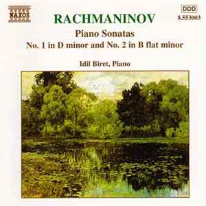 Sergei Vasilyevich Rachmaninoff - Idil Biret - Piano Sonatas Nos. 1 & 2 FLAC