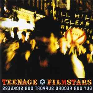 Teenage Filmstars - Buy Our Record Support Our Sickness FLAC
