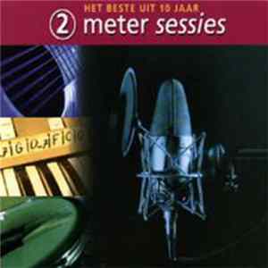 Various - Het Beste Uit 10 Jaar 2 Meter Sessies FLAC
