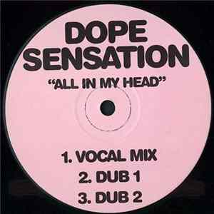 Dope Sensation - All In My Head FLAC