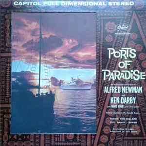 Alfred Newman And Ken Darby With Mavis Rivers - Ports Of Paradise FLAC
