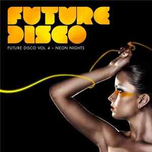Various - Future Disco Vol. 4 - Neon Nights FLAC