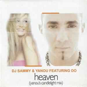 DJ Sammy & Yanou Featuring Do - Heaven (Yanou's Candlelight Mix) FLAC