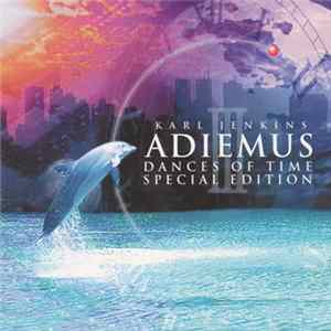 Adiemus - Dances Of Time FLAC