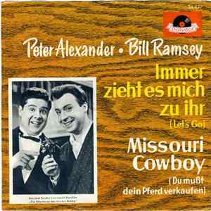 Peter Alexander • Bill Ramsey - Immer Zieht Es Mich Zu Ihr / Missouri Cowboy FLAC