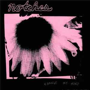 Notches - Change My Mind FLAC