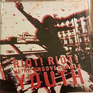 Death Of President - Riot! Riot! We're Ungovernable Youth FLAC
