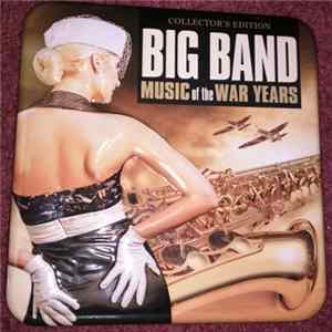 BBC Big Band Orchestra - Big Band Music of the War Years [Collector's Edition] FLAC