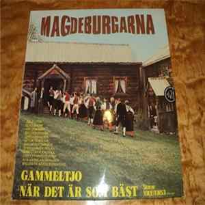 Magdeburgarna - Gammeltjo När Det Är Som Bäst FLAC