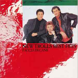 New Trolls - Best Hits Faccia Di Cane FLAC