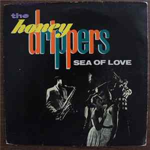 The Honeydrippers - Sea Of Love FLAC