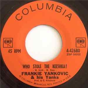 Frankie Yankovic & His Yanks - Who Stole The Keeshka? FLAC