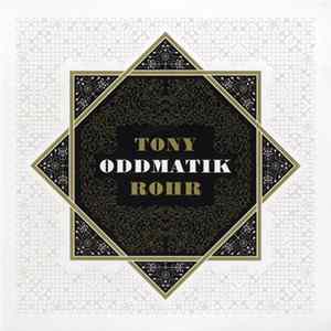 Tony Rohr - Oddmatik FLAC