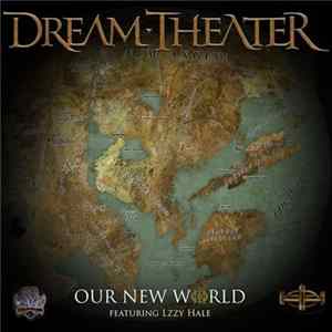 Dream Theater Featuring Lzzy Hale - Our New World FLAC