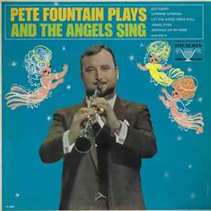 Pete Fountain - Pete Fountain Plays And The Angels Sing FLAC