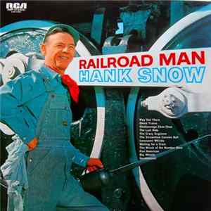 Hank Snow - Railroad Man FLAC