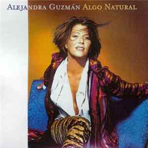 Alejandra Guzmán - Algo Natural FLAC