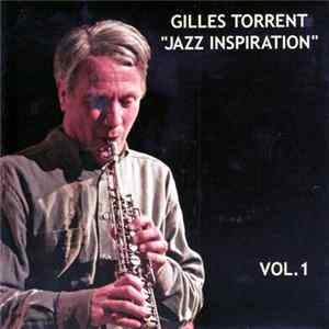 Gilles Torrent - "Jazz Inspiration" Vol. 1 FLAC