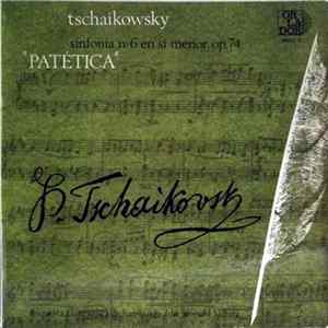 Tschaikowsky - Sinfonía N.º 6 En Si Menor. Op. 74 "Patética" FLAC