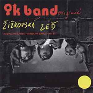 OK Band Originál - Žižkovská Zeď (Kompletní Ranná Tvorba OK Bandu 1981-83) FLAC