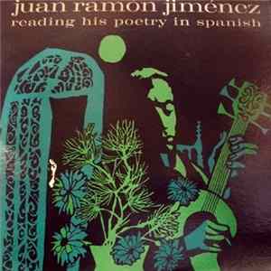 Juan Ramón Jiménez - Reading His Poetry In Spanish FLAC