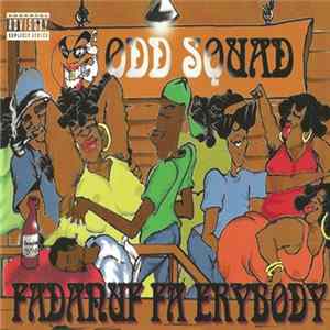 Odd Squad - Fadanuf Fa Erybody FLAC