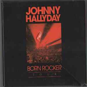 Johnny Hallyday - Born Rocker Tour FLAC