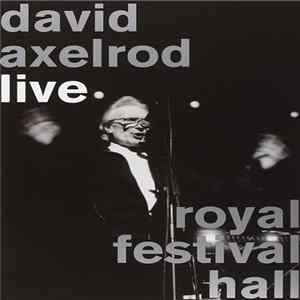David Axelrod - Live Royal Festival Hall FLAC
