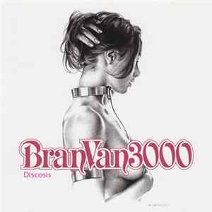 Bran Van 3000 - Discosis FLAC