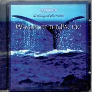 Various - Tranquilty: Whales Of The Pacific FLAC