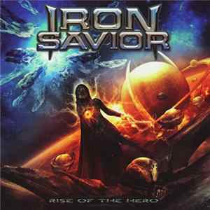 Iron Savior - Rise Of The Hero FLAC