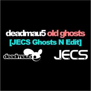 Deadmau5 - Old Ghosts [JECS Ghosts N Edit] FLAC