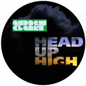 Andrew Clarke - Head Up High FLAC