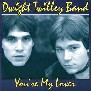 Dwight Twilley Band - You're My Lover/ Just Like You Did It Before FLAC