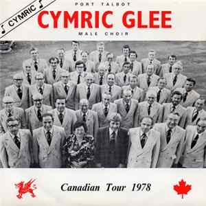 Port Talbot Cymric Male Choir - Cymric Glee Canadian Tour 1978 FLAC
