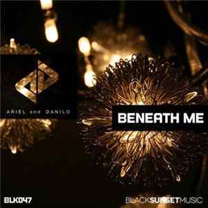 Ariel And Danilo - Beneath Me FLAC