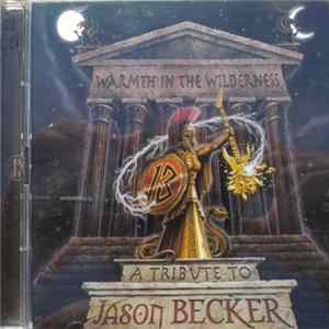 Various - Warmth In The Wilderness - A Tribute To Jason Becker FLAC