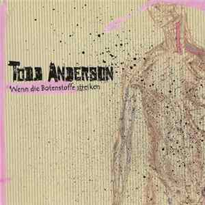 Todd Anderson - Wenn Die Botenstoffe Streiken FLAC
