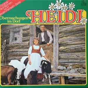Irene Rodrian, Helmut Kissel, Uta Geiger-Berlet - Heidi - Überraschungen Im Dorf FLAC