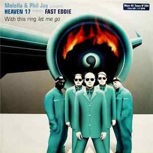 Molella & Phil Jay Present Heaven 17 Meets Fast Eddie - With This Ring Let Me Go FLAC
