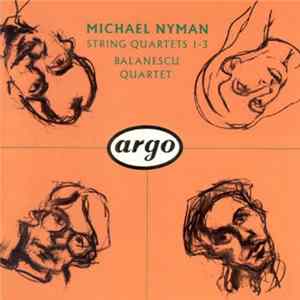 Michael Nyman, Balanescu Quartet - String Quartets 1-3 FLAC