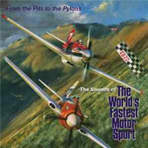John Altmann - From The Pits To The Pylons - The Sounds Of The World's Fastest Motor Sport FLAC