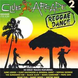 Various - Club Arcade 2 - Reggae Dance FLAC