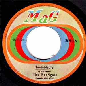 Tito Rodriguez - Inolvidable / Nunca FLAC